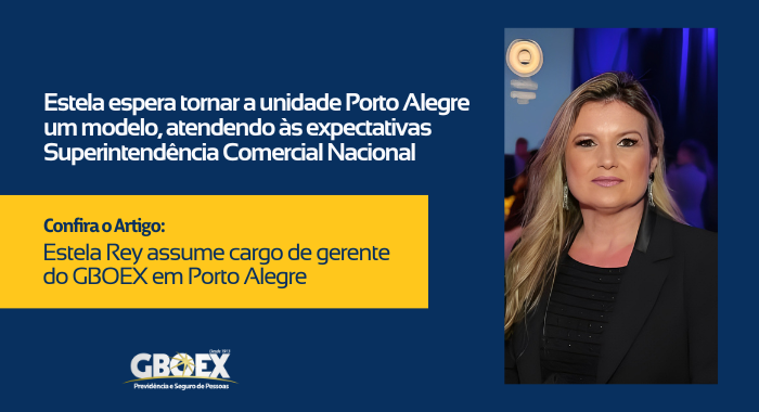 Estela Rey assume cargo de gerente do GBOEX em Porto Alegre