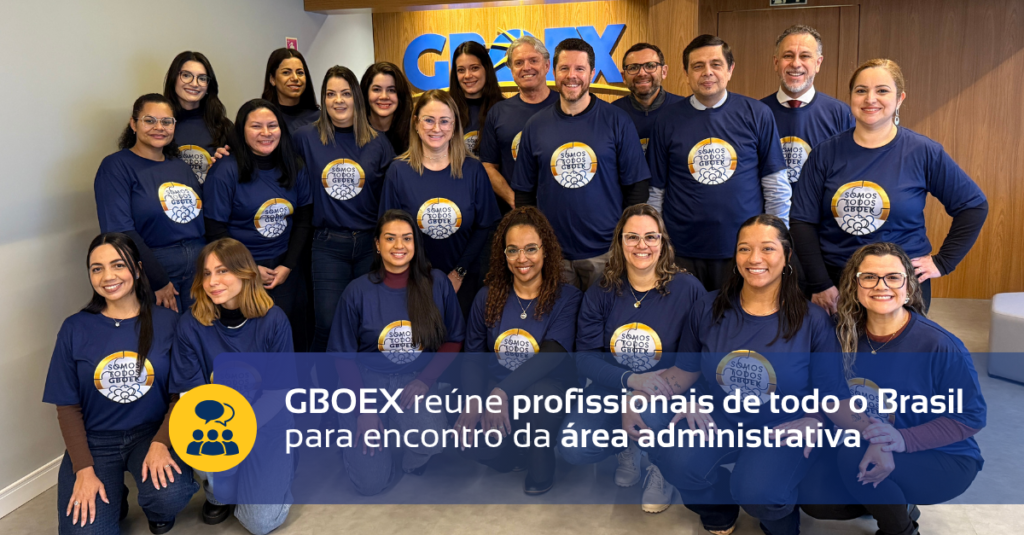 GBOEX reúne profissionais de todo o Brasil para encontro da área administrativa